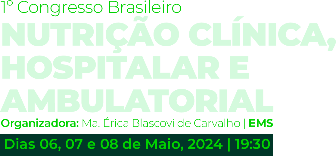 1º Congresso Brasileiro de Nutrição Clínica, Hospitalar e Ambulatorial